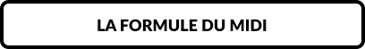 LA FORMULE DU MIDI