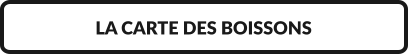 LA CARTE DES BOISSONS