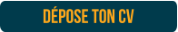 DÉPOSE TON CV