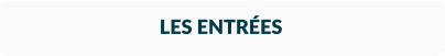 LES ENTRÉES