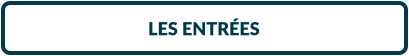 LES ENTRÉES
