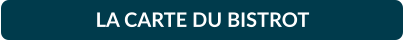 LA CARTE DU BISTROT