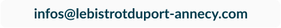 infos@lebistrotduport-annecy.com